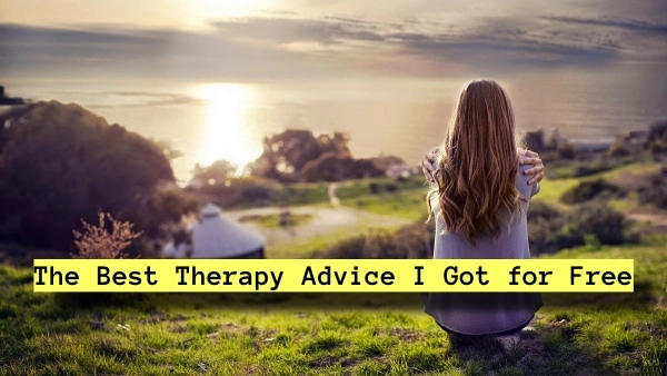 The Best Therapy Advice I Got for Free