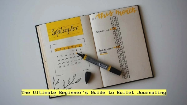 The Ultimate Beginner’s Guide to Bullet Journaling